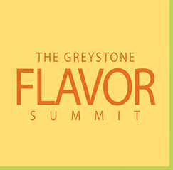 2016 Greystone Flavor Summit: The Art of Flavor in the World of High-Volume, High-Quality Dining